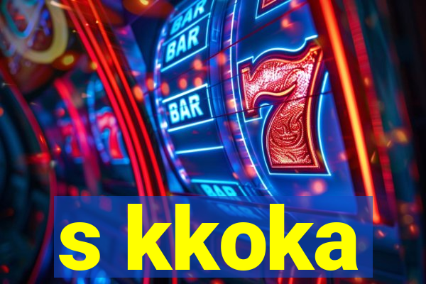 s kkoka